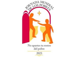 Mensaje para la VII Jornada Mundial de los Pobres (2023) - Portal Digital Cáritas Universidad Católica