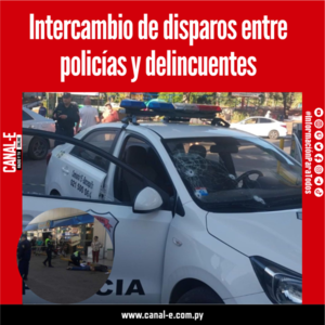 Intercambio de disparos entre policías y delincuentes