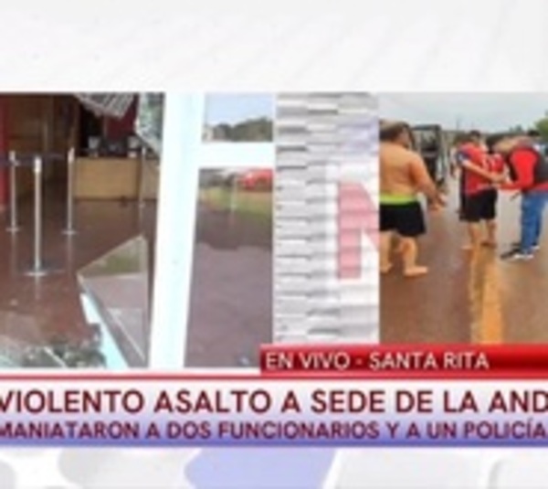 Asalto con toma de rehenes en sede de ANDE en Santa Rita - Paraguay.com