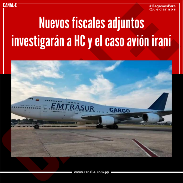 Nuevos fiscales adjuntos investigarán a HC y el caso del avión iraní