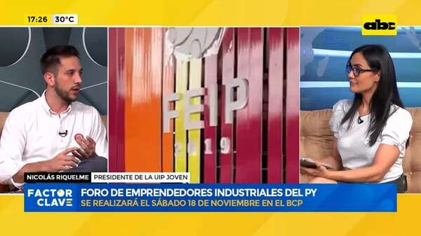 Video: Foro de Emprendedores Industriales del Py - Factor Clave - ABC Color