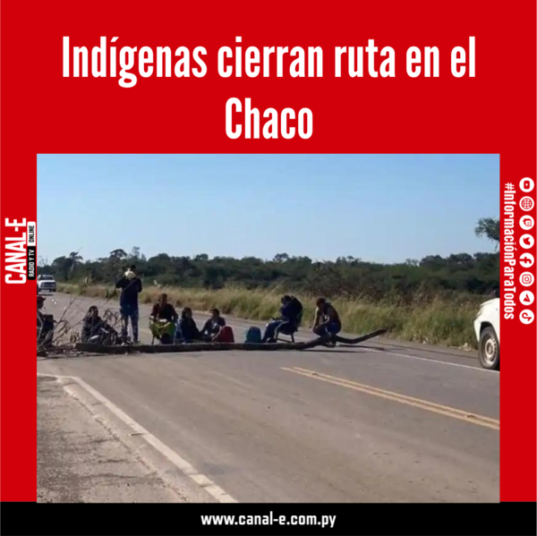 Indígenas cierran ruta en el Chaco