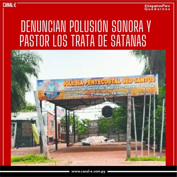 Vecinos denuncian polución sonoray pastor lo trata de satanás