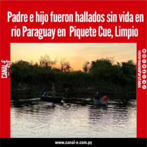 Padre e hijo fueron hallados sin vida en río Paraguay en Piquete Cue, Limpio