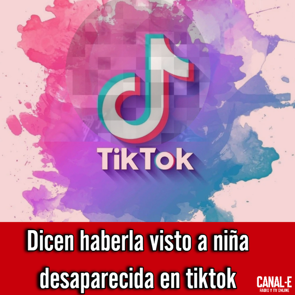Vieron a niña desaparecida de Emboscada en TikTok