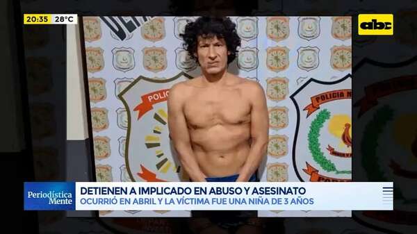 Video: detienen a supuesto implicado en abuso y asesinato - Periodísticamente - ABC Color