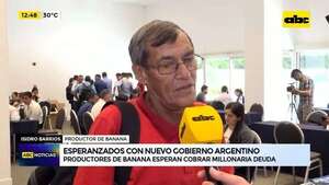 Esperanzados con nuevo Gobierno argentino: productores de banana esperan cobrar millonaria deuda - ABC Noticias - ABC Color