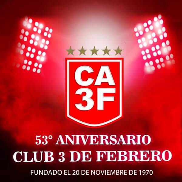 El Club Atlético 3 de Febrero de Ciudad del Este celebra un nuevo aniversario institucional - ADN Digital