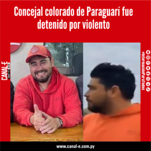 Concejal colorado de Paraguarí fue detenido por violento