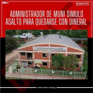Administrador de la Municipalidad de Villa Oliva simuló robo de dineral