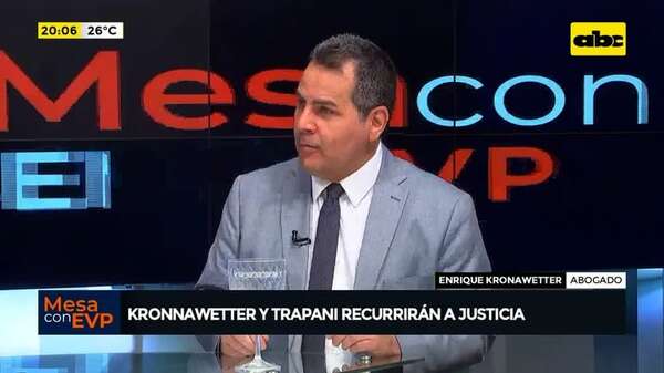 Video: Carlos Trapani y Enrique Kronawetter recurrirán a la justicia paraguaya - Mesa de Periodistas - ABC Color