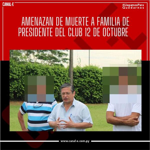 Familia del presidente del Club 12 de Octubre fueron amenazados de muerte