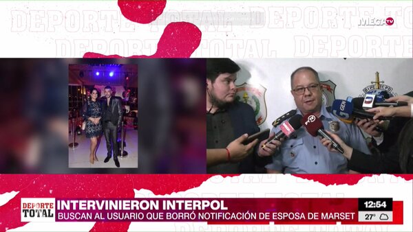Intervención de Interpol: Notificación roja de esposa de Marset fue borrada el 26 de octubre - Megacadena - Diario Digital
