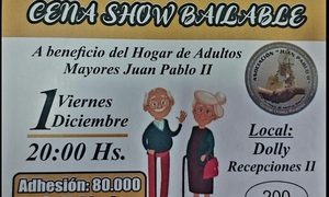 Invitan a la gran Cena Show a beneficio del Hogar de Adultos Mayores Juan Pablo II