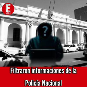 Filtraron informaciones de la Policía Nacional