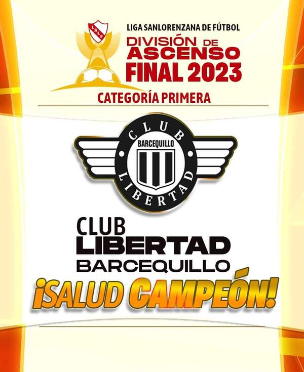 ¡Libertad campeón del Ascenso 2023! - San Lorenzo Hoy