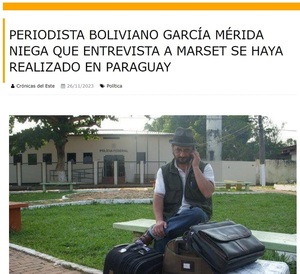 Periodista boliviano sostiene que entrevista a Marset no se hizo en Paraguay - La Tribuna