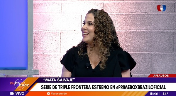 Actriz paraguaya se destaca en “Mata Salvaje”, una serie de la triple frontera - Unicanal