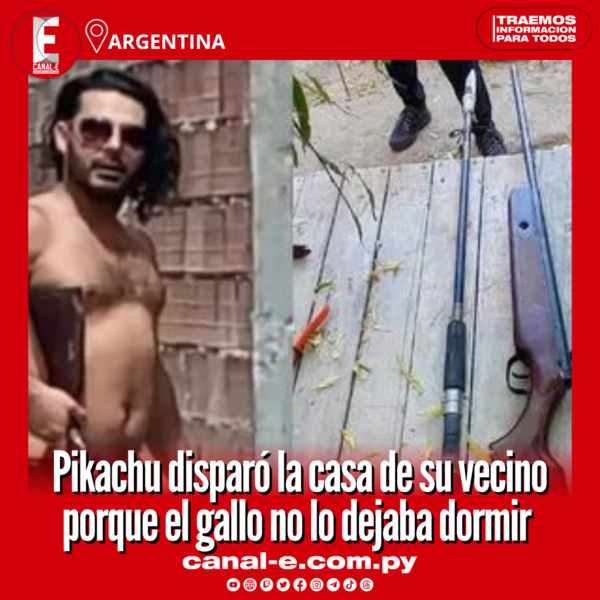 Pikachu disparó la casa de su vecino porque el gallo no lo dejaba dormir