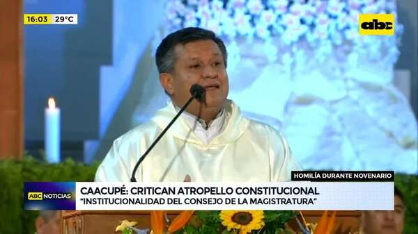 Caacupé: en primer día de homilía, cuestionan atropello constitucional - ABC Noticias - ABC Color