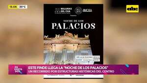 Video: este finde llega la “Noche de los Palacios” - Ensiestados - ABC Color