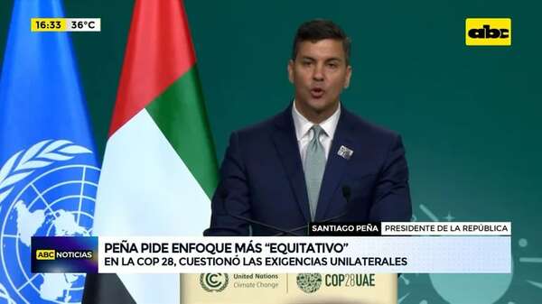 COP28: Santiago Peña pide enfoque más ‘’equitativo’' - ABC Noticias - ABC Color