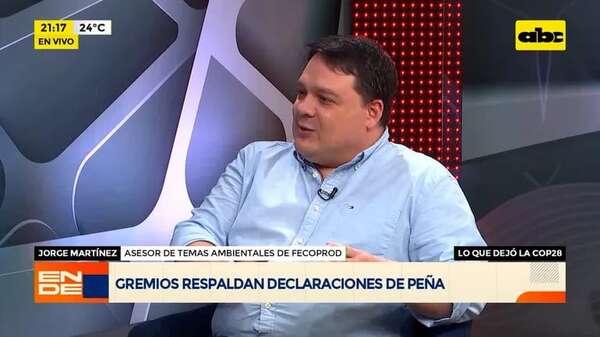 COP28: gremios respaldan declaraciones de Santiago Peña - Mesa de Periodistas - ABC Color