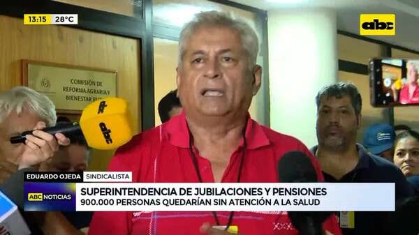 Superintendencia de jubilaciones: 900.000 personas quedarían sin atención a la salud, denuncian - ABC Noticias - ABC Color