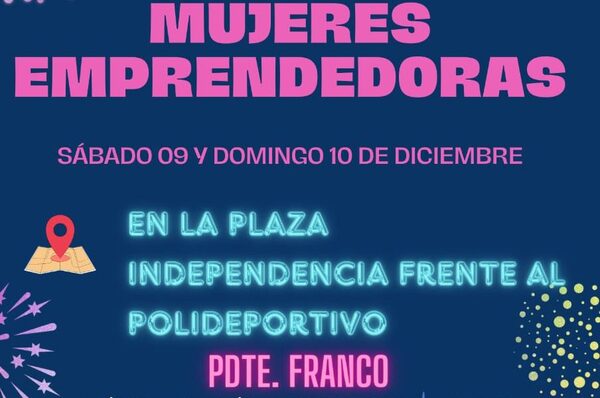 Invitan a feria de mujeres emprendedoras en Presidente Franco