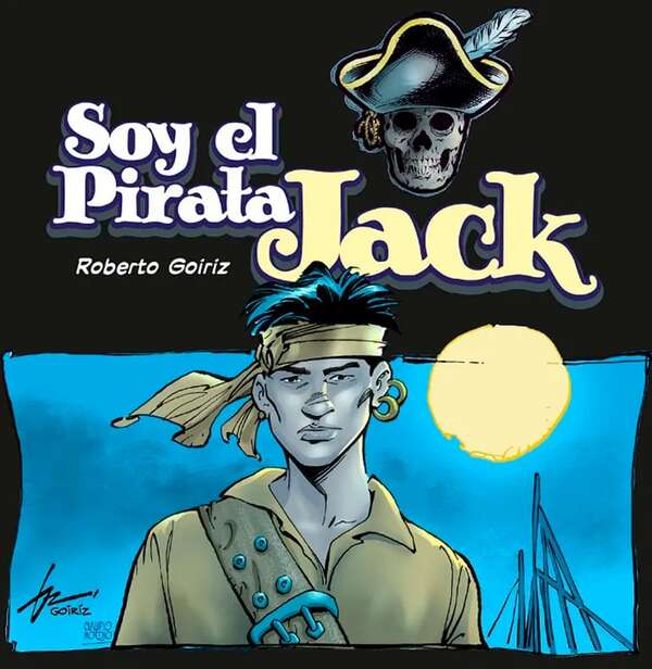 “Soy el Pirata Jack”, el nuevo cómic de Roberto Goiriz - Cultura - ABC Color