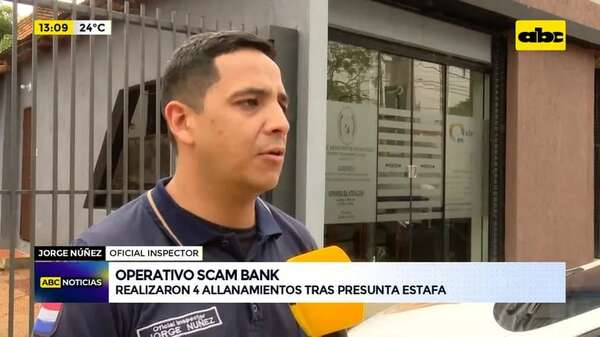 Operativo Scam Bank: realizaron 4 allanamientos tras presunta estafa - ABC Noticias - ABC Color