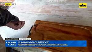 “El Mundo de los Rústicos”: joven emprendedor realiza artesanía en madera - Factor Clave - ABC Color