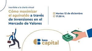 Diario HOY | Basa Capital ofrece charla en línea sobre cómo maximizar el aguinaldo