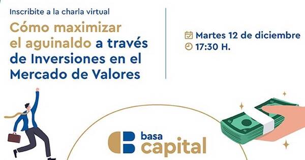 La Nación / Basa Capital te enseña a maximizar uso del aguinaldo