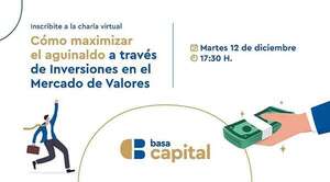 Aprendé a maximizar tu aguinaldo con Basa Capital