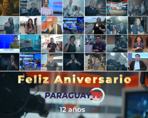 Paraguay TV celebra hoy 12 años de su primera transmisión con el compromiso renovado de seguir brindando información de calidad