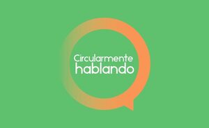 Circularmente hablando: transformando la econom铆a en Paraguay - Revista PLUS