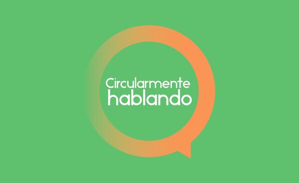 Circularmente hablando: transformando la econom铆a en Paraguay - Revista PLUS