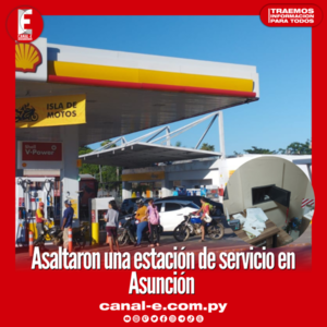 Asaltaron una estación de servicio en Asunción
