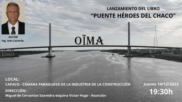 Presentan libro sobre la construcción e importancia del Puente Héroes del Chaco | 1000 Noticias