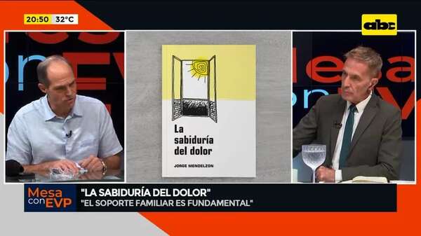 Libro: ‘’La sabiduría del dolor’' - Mesa de Periodistas - ABC Color