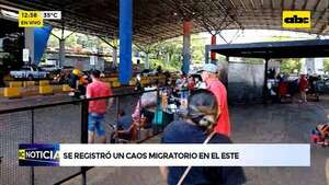 Video: Caos migratorio en el Ciudad del Este - ABC Noticias - ABC Color
