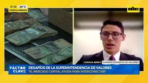Video: desafíos de la Superintendencia de Valores - Factor Clave - ABC Color
