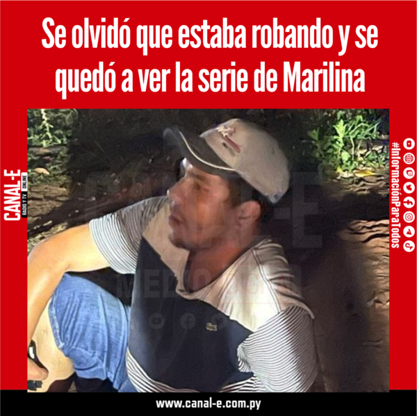 Se olvidó que estaba robando y se quedó a ver la serie de Marilina