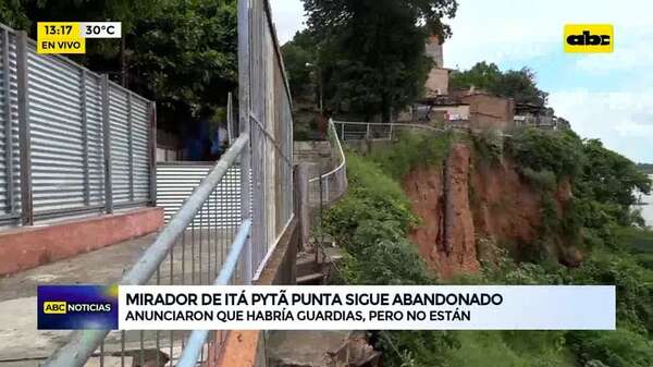 Video: mirador de Itá Pytã Punta siguen en abandono - ABC Noticias - ABC Color
