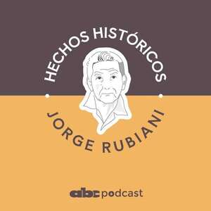 ABC Podcast: “Hechos Históricos” con Jorge Rubiani - Podcast 43 (Gobiernos colorados del siglo XIX Parte 4) - Hechos Históricos - ABC Color