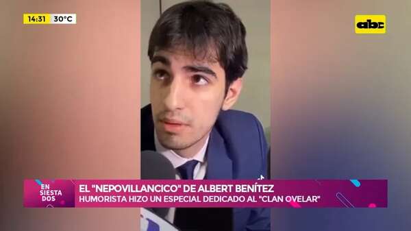 El ‘’nepovillancico’' de Albert Benítez: humorista hizo un especial dedicado al ‘’Clan Ovelar’' - Ensiestados - ABC Color