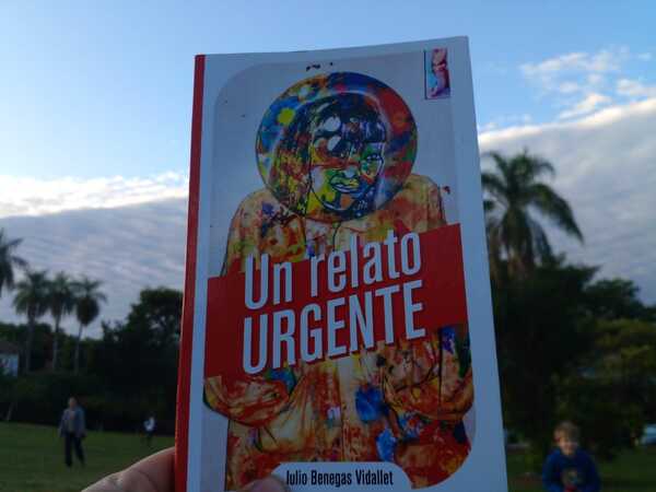 La ficción literaria «Un relato urgente» será relanzada este jueves en la Plaza Italia de Asunción - .::Agencia IP::.