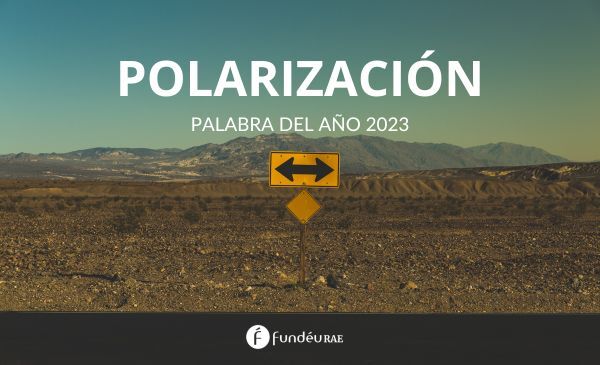Diario HOY | Polarización, la palabra del 2023 para la RAE