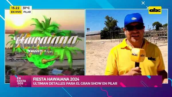Fiesta Hawaiana 2024: ultiman detalles para el gran show en Pilar - Ensiestados - ABC Color